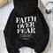 Faith Over Fear Hoodie